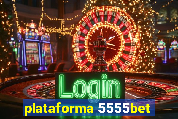 plataforma 5555bet