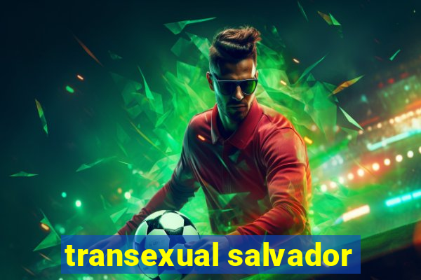 transexual salvador