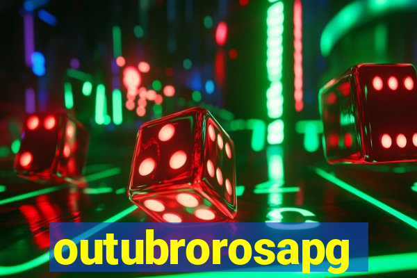 outubrorosapg