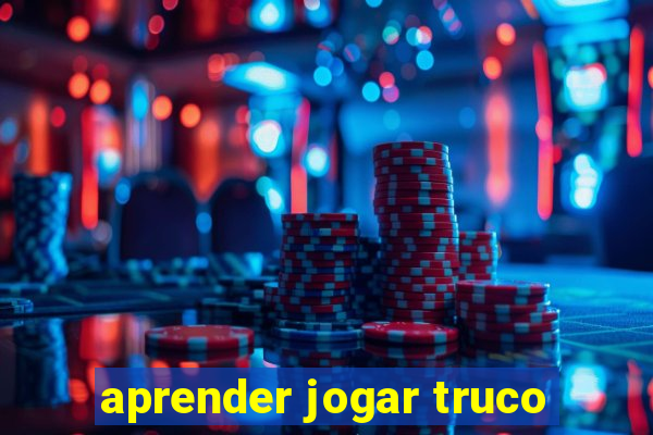 aprender jogar truco