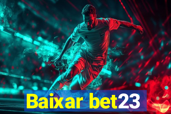 Baixar bet23