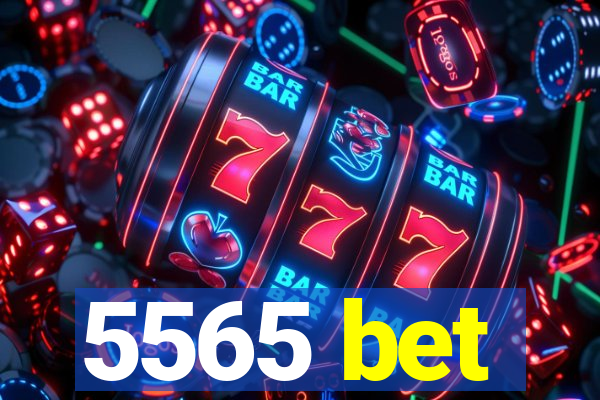 5565 bet