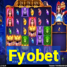 Fyobet