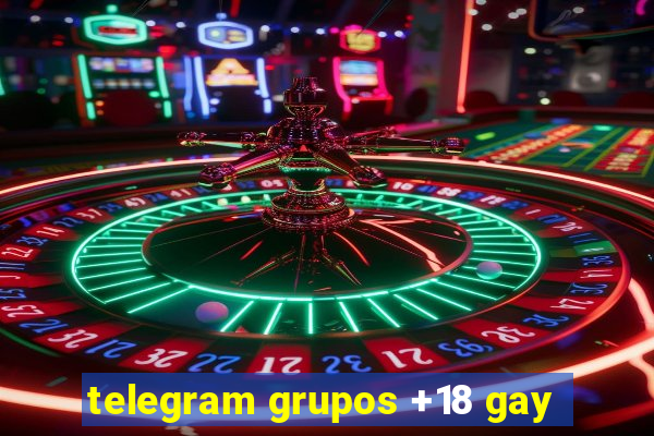 telegram grupos +18 gay