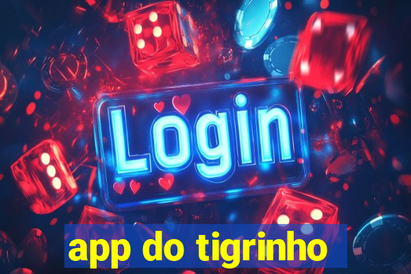 app do tigrinho