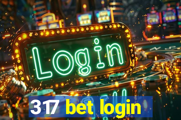 317 bet login