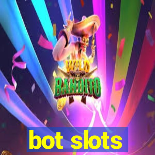 bot slots