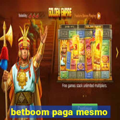 betboom paga mesmo