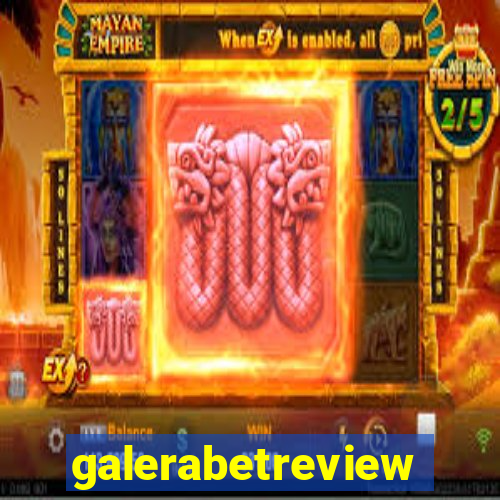 galerabetreview