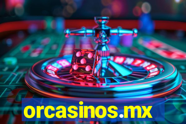 orcasinos.mx