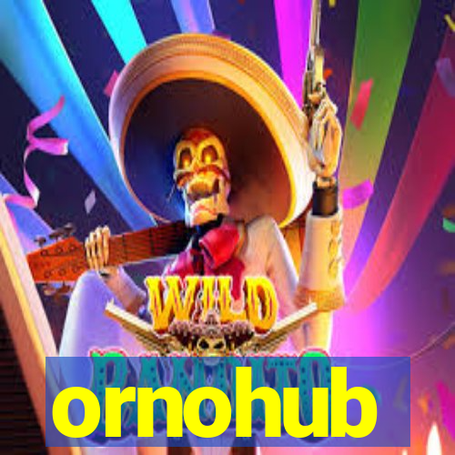 ornohub