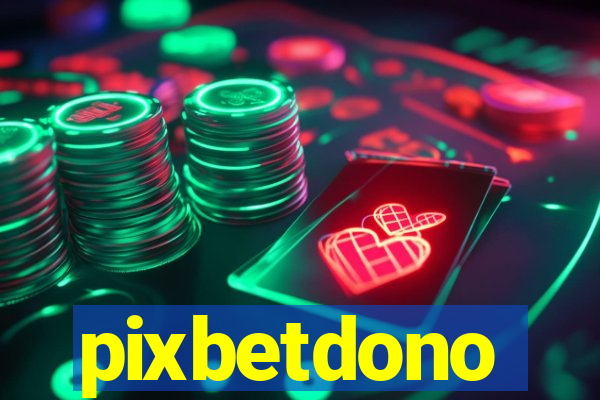 pixbetdono