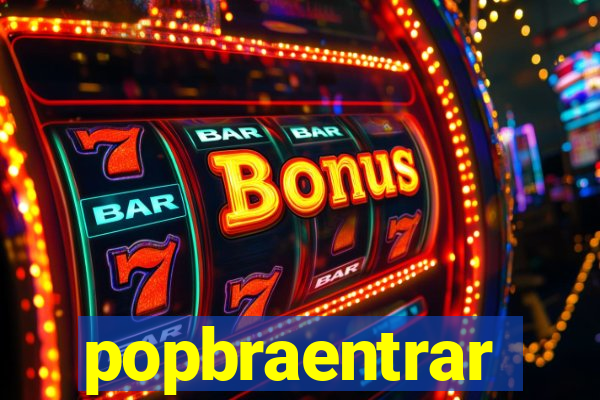 popbraentrar