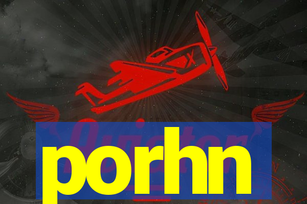 porhn