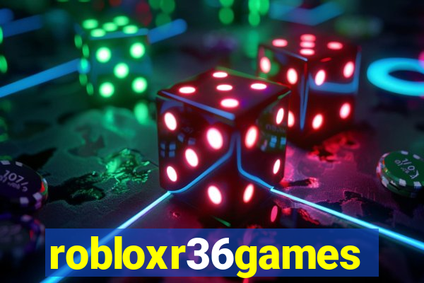 robloxr36games