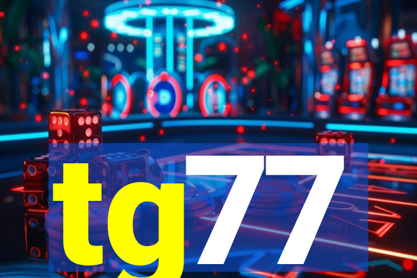 tg77