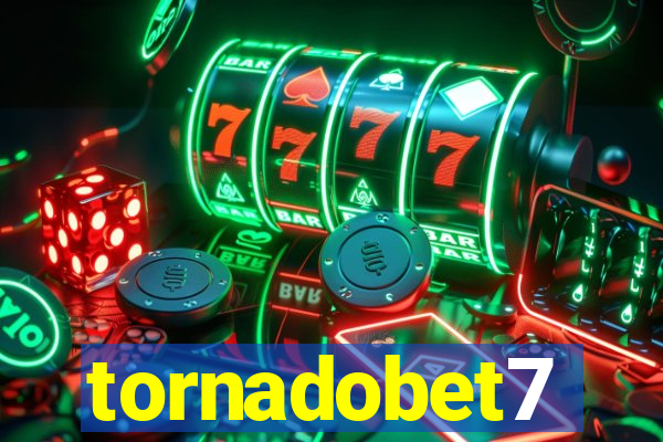 tornadobet7