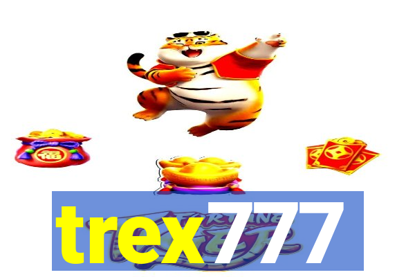 trex777