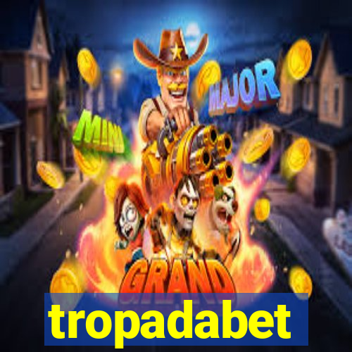 tropadabet