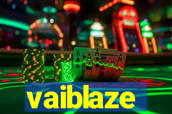 vaiblaze