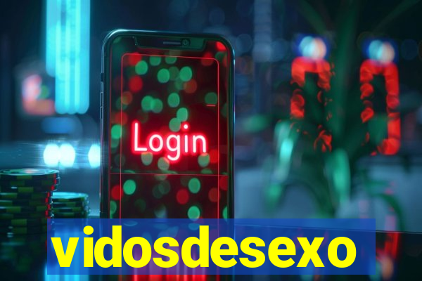 vidosdesexo