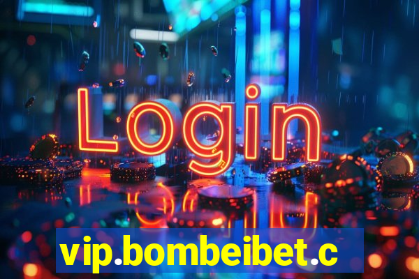 vip.bombeibet.com