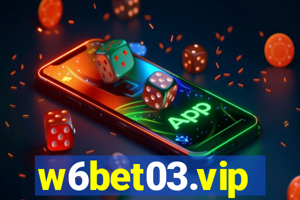 w6bet03.vip