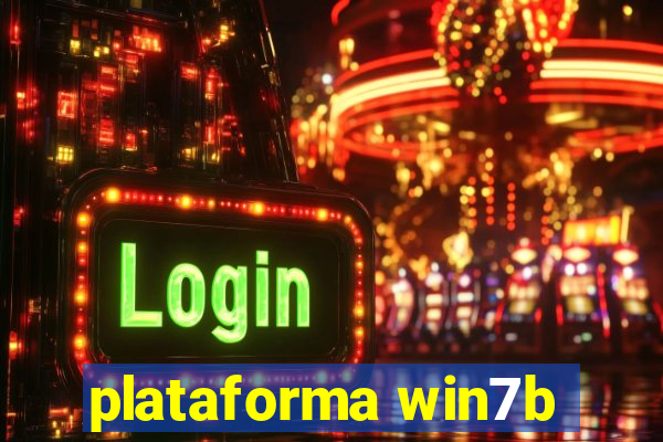 plataforma win7b