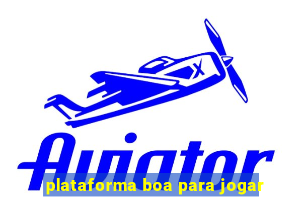 plataforma boa para jogar