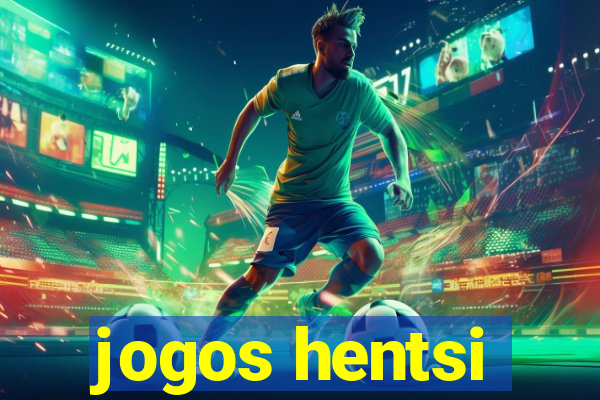 jogos hentsi