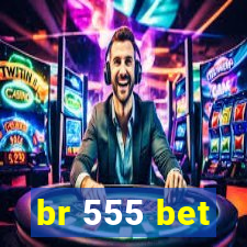 br 555 bet