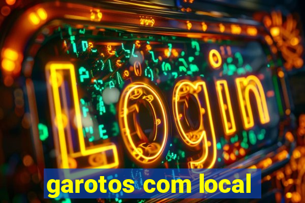 garotos com local