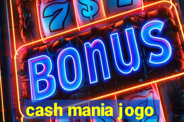 cash mania jogo