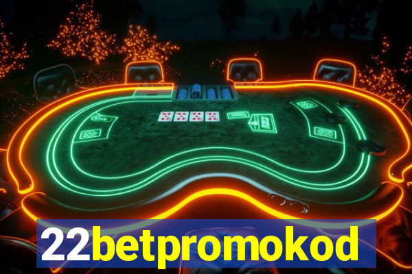 22betpromokod