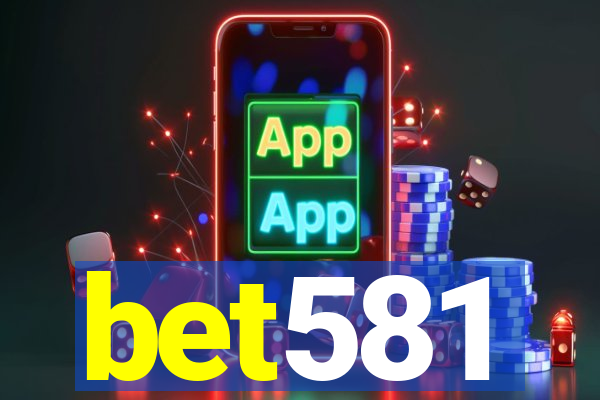 bet581