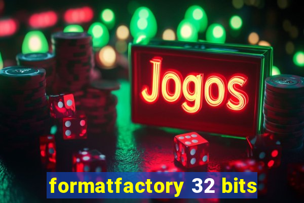 formatfactory 32 bits