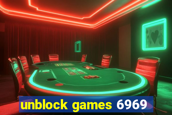 unblock games 6969