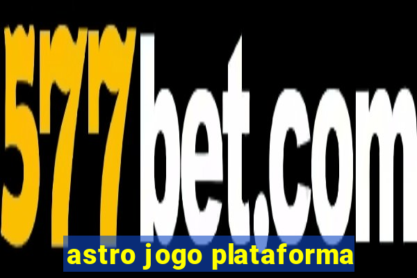 astro jogo plataforma