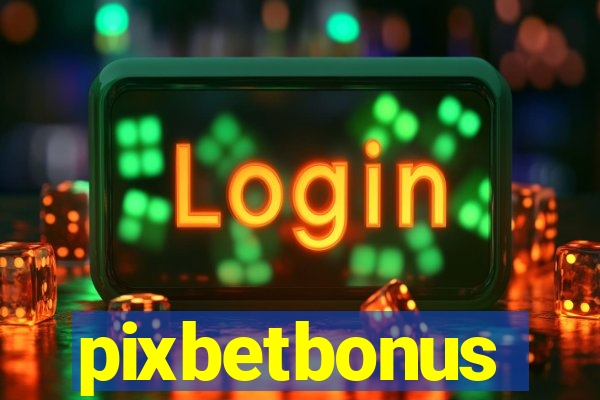 pixbetbonus