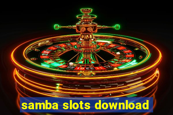 samba slots download