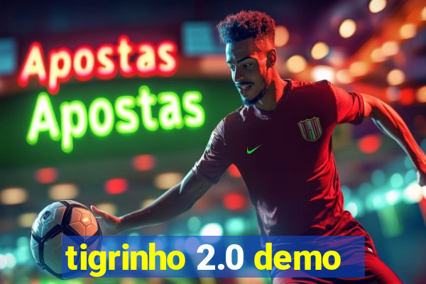 tigrinho 2.0 demo