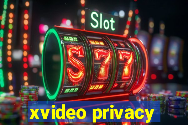 xvideo privacy