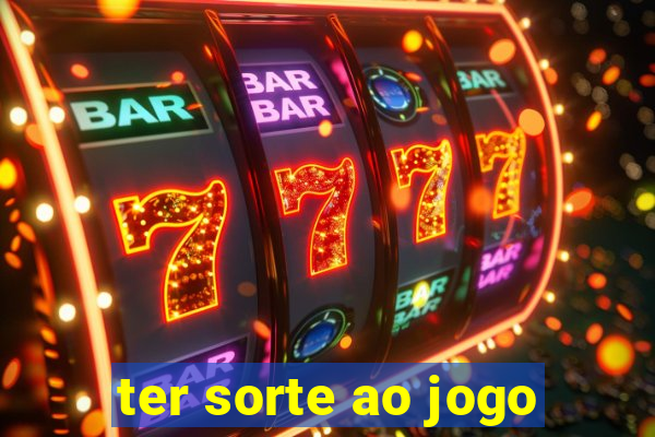 ter sorte ao jogo