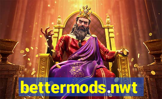 bettermods.nwt