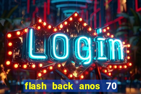 flash back anos 70 80 90 internacional download