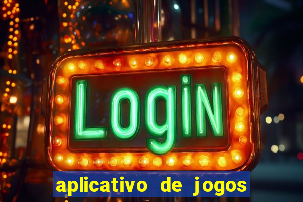 aplicativo de jogos que pagam de verdade