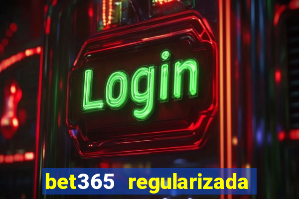 bet365 regularizada no brasil