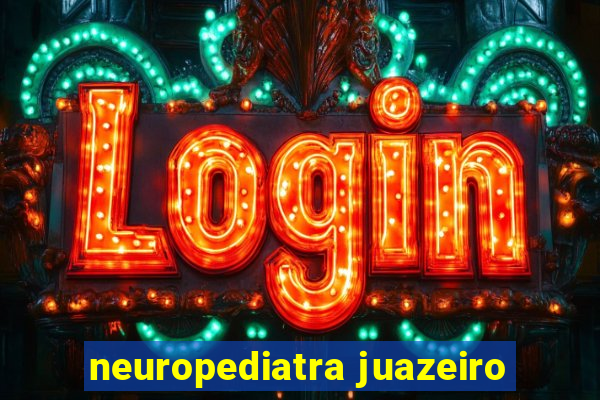 neuropediatra juazeiro