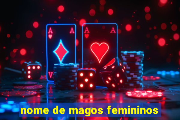 nome de magos femininos