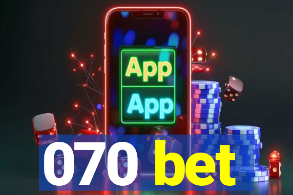 070 bet